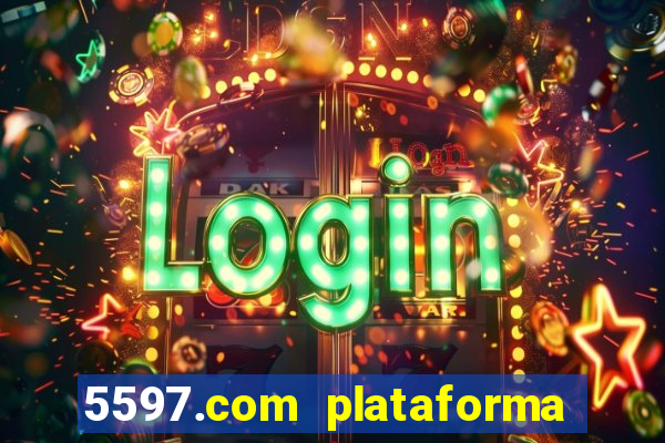 5597.com plataforma de jogos